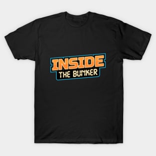 Inside The Bunker Podcast T-Shirt T-Shirt